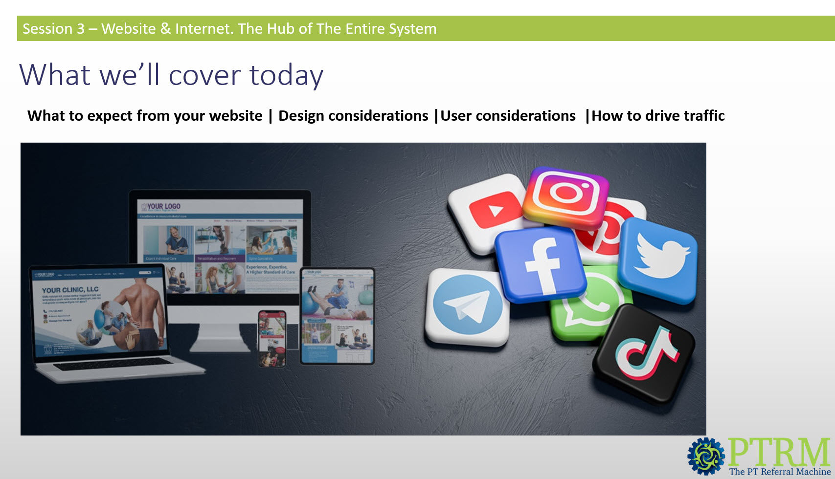 Session 3 slide showing physical therapy website design and social media channels used to drive online traffic and patient acquisition.