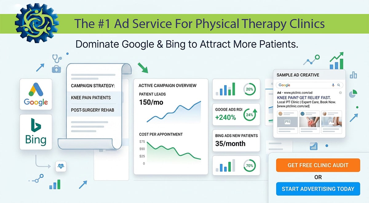 Physical therapy advertising agency managing Google Ads and Microsoft Bing Ads to generate patient leads and grow PT clinics